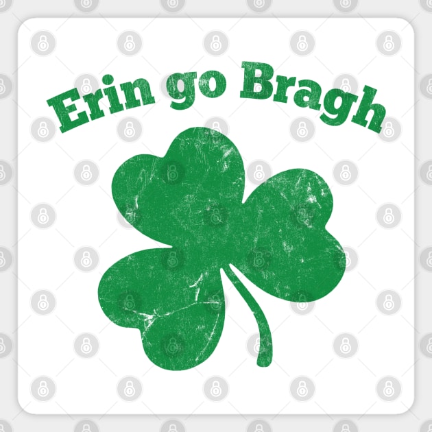 Erin Go Bragh / Vintage Style Design Magnet by feck!